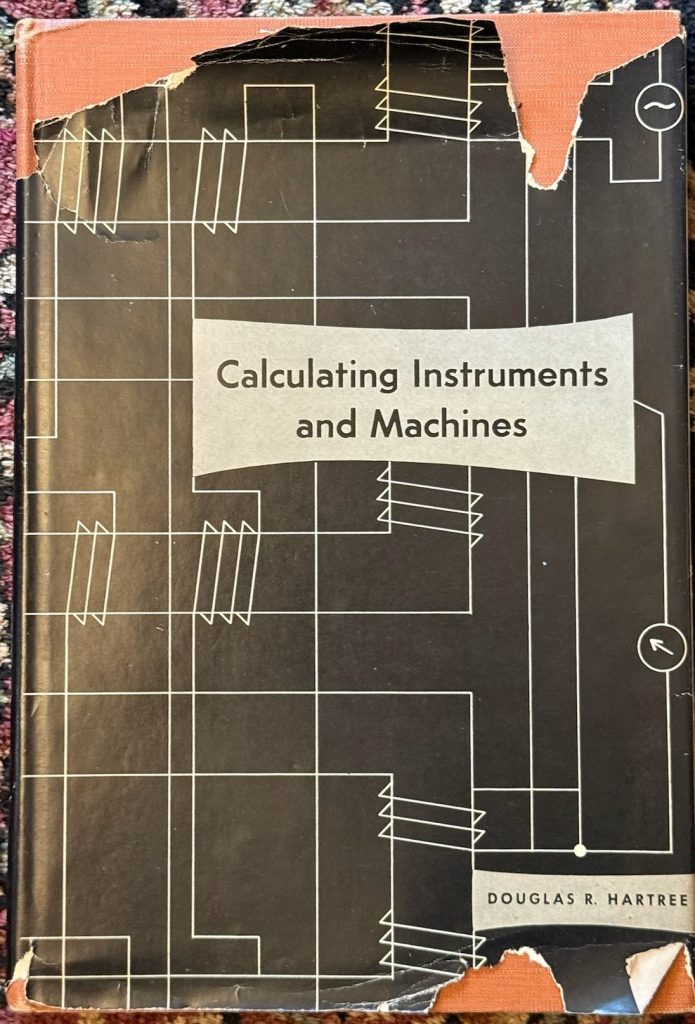 1949 Clalculating Instruments and Machines by Hartree